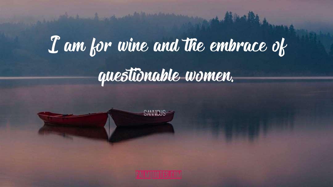 Moreblessing Wine quotes by Gannicus