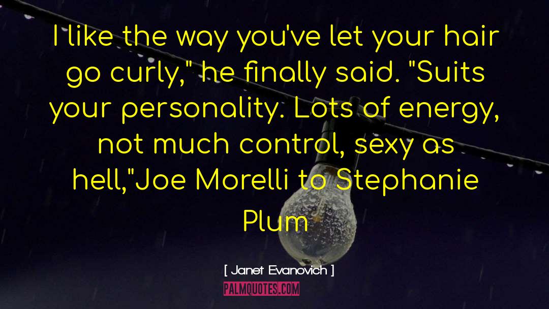 Morelli quotes by Janet Evanovich