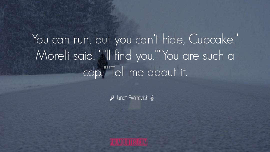 Morelli quotes by Janet Evanovich