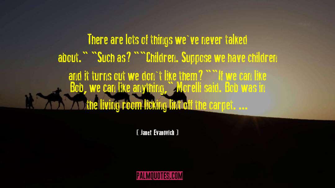 Morelli quotes by Janet Evanovich