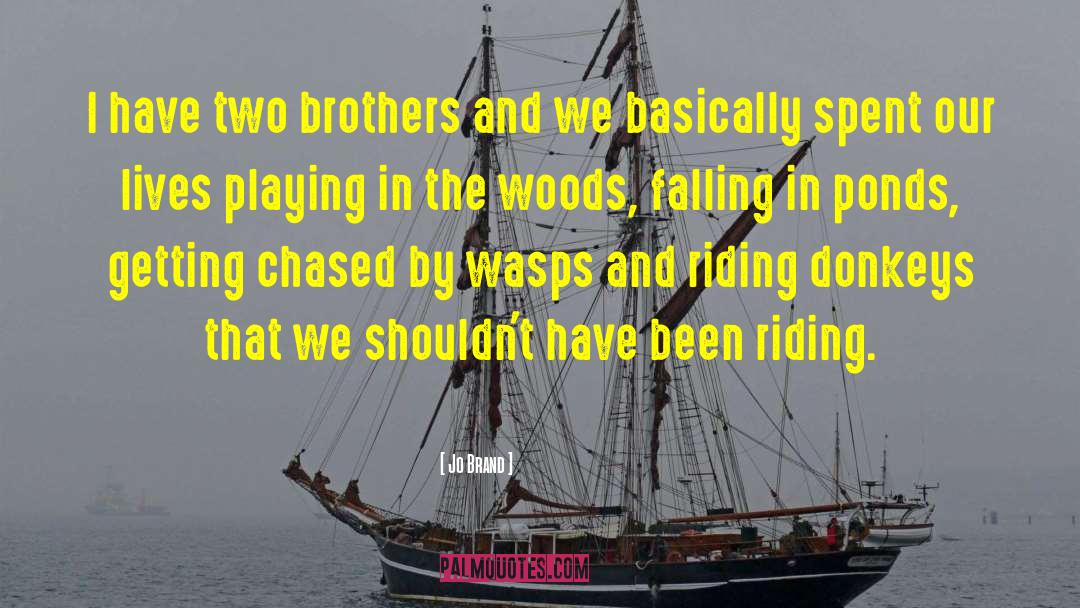 Moreno Brothers quotes by Jo Brand