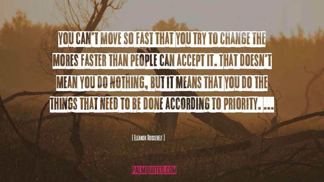 Mores quotes by Eleanor Roosevelt