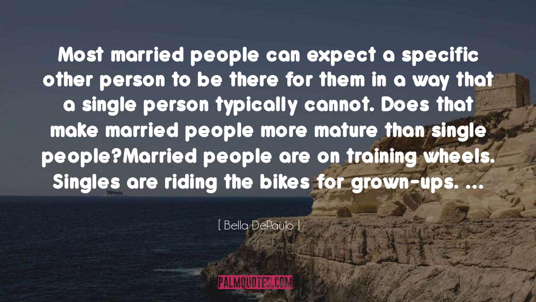 Morewood Bikes quotes by Bella DePaulo