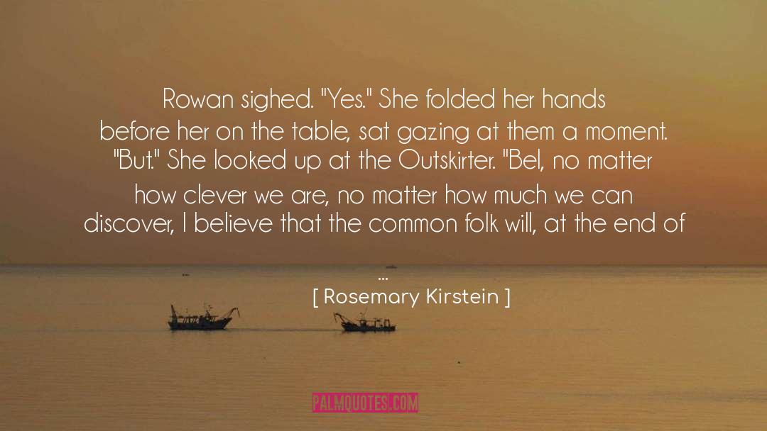 Morfoula Rowan quotes by Rosemary Kirstein