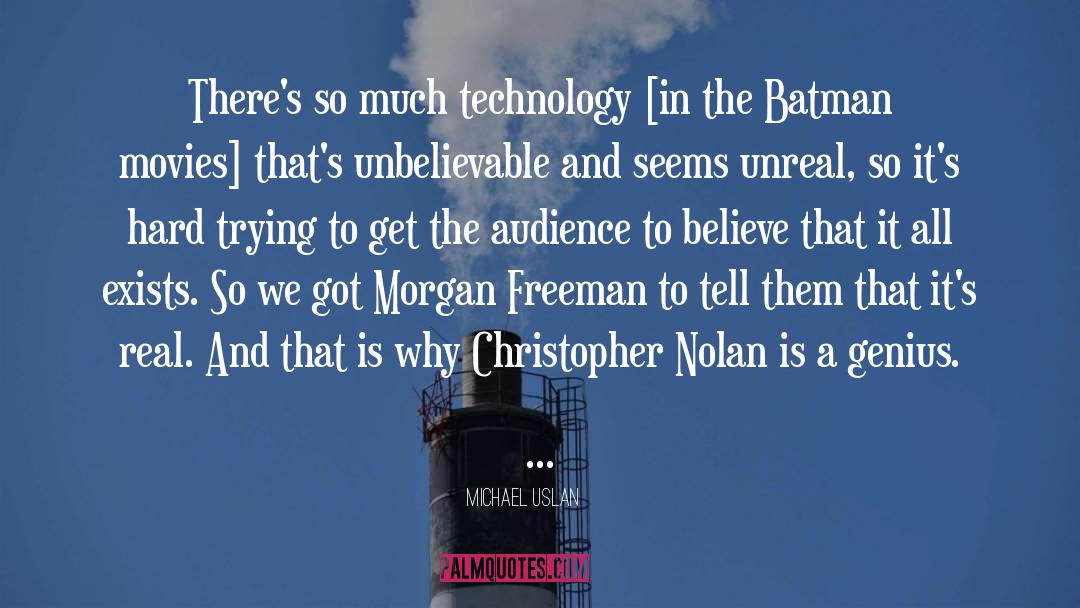 Morgan Freeman quotes by Michael Uslan
