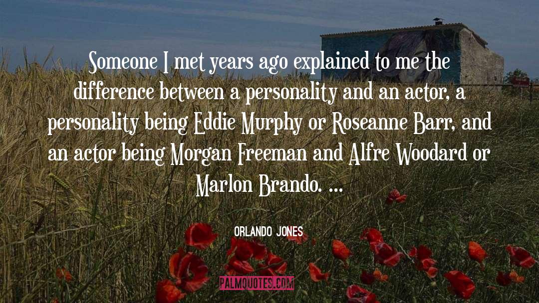 Morgan Freeman quotes by Orlando Jones