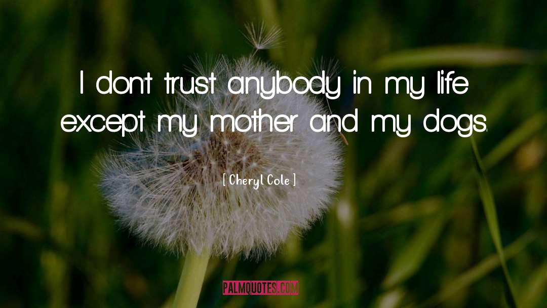 Morgan Mother quotes by Cheryl Cole