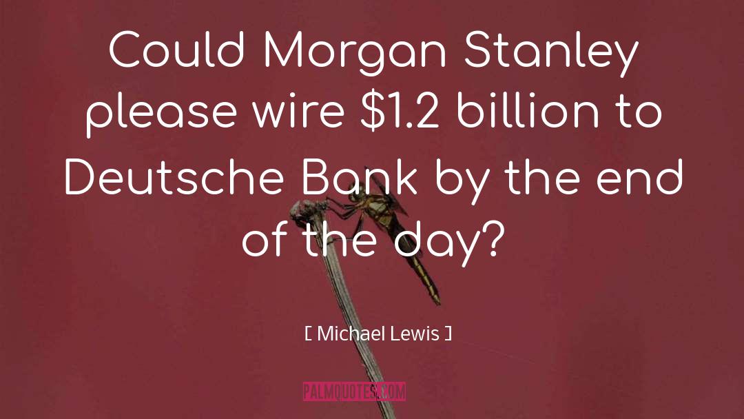 Morgan quotes by Michael Lewis