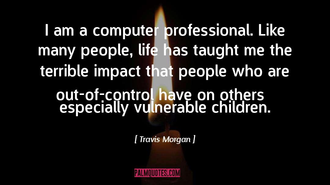Morgan quotes by Travis Morgan