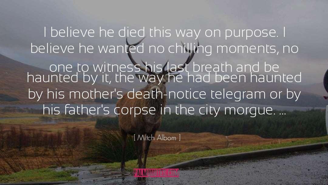 Morgue quotes by Mitch Albom