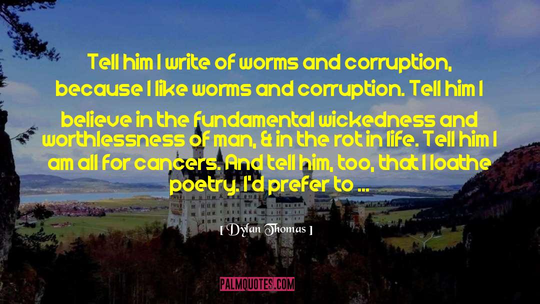 Morgue quotes by Dylan Thomas