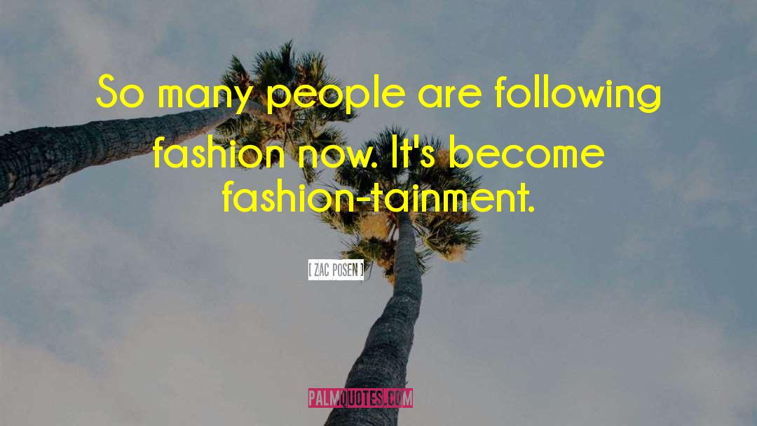 Moriamo Fashion quotes by Zac Posen