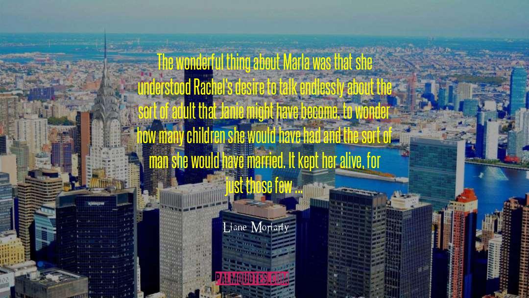Moriarty quotes by Liane Moriarty