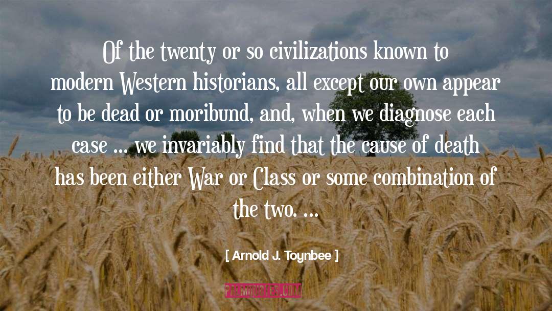 Moribund quotes by Arnold J. Toynbee