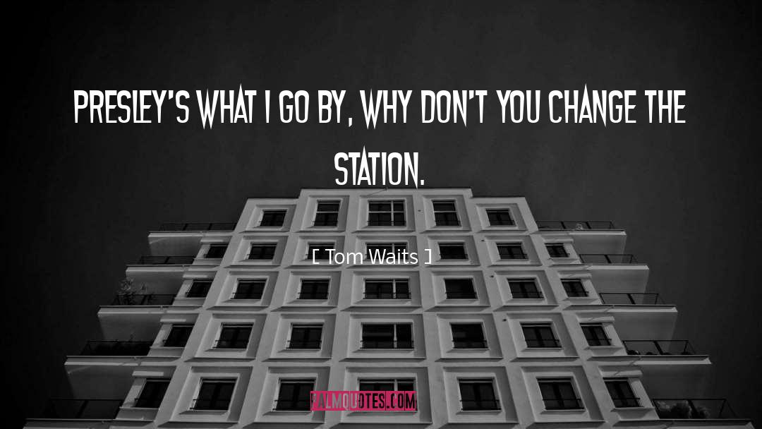 Morishita Station quotes by Tom Waits