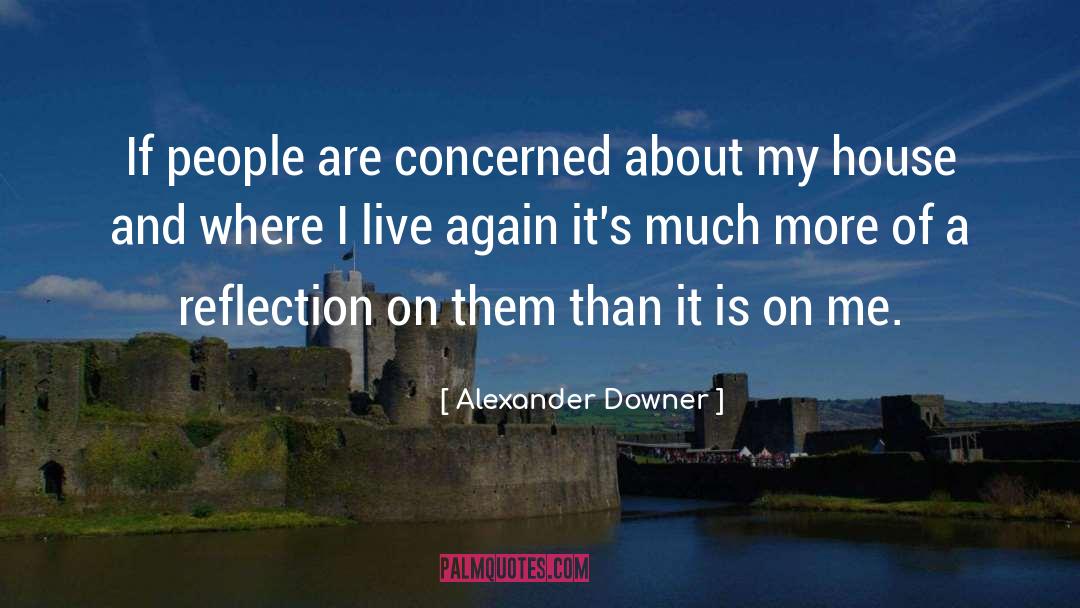 Moriston House quotes by Alexander Downer