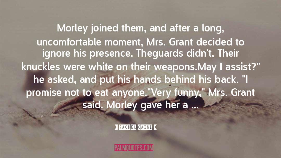 Morley quotes by Rachel Caine