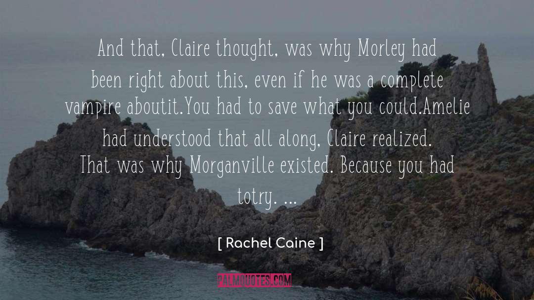Morley quotes by Rachel Caine