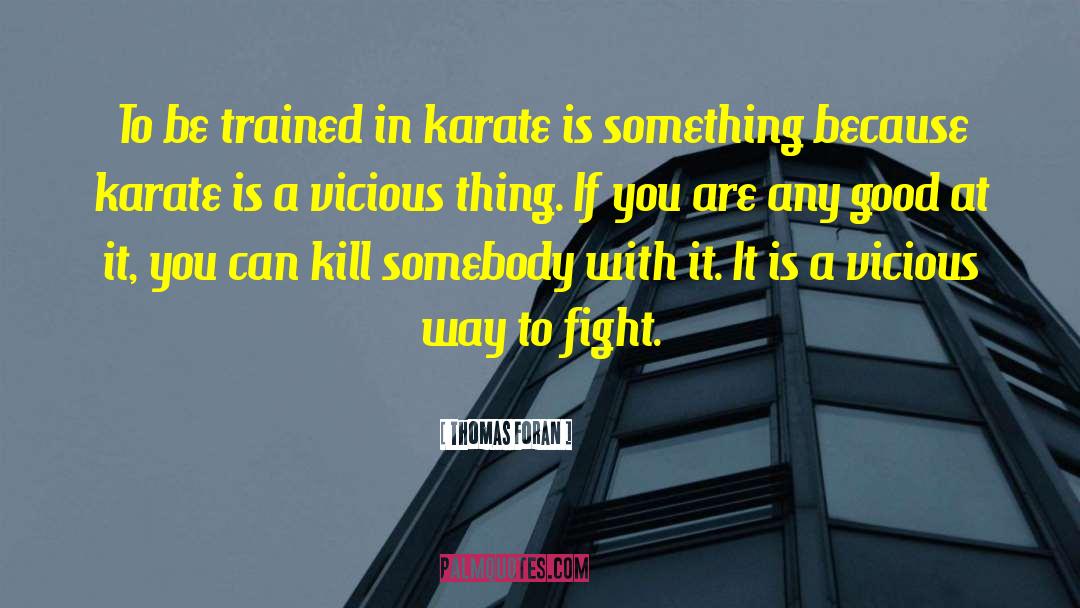 Mormando Karate quotes by Thomas Foran