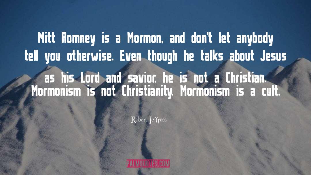 Mormonism quotes by Robert Jeffress