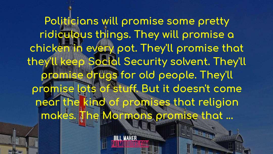 Mormons quotes by Bill Maher