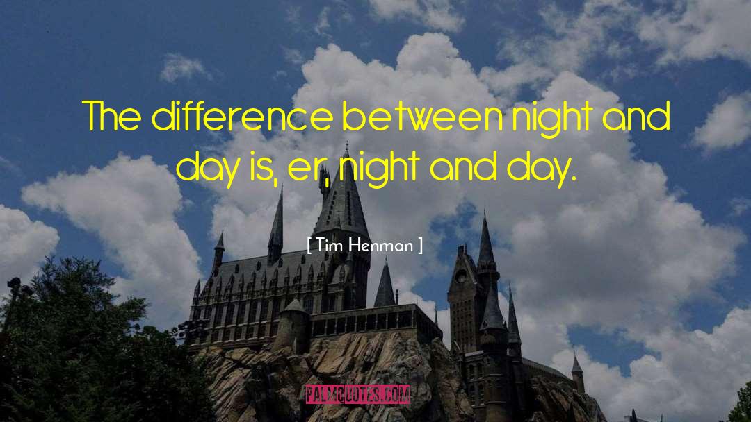 Morning And Night quotes by Tim Henman