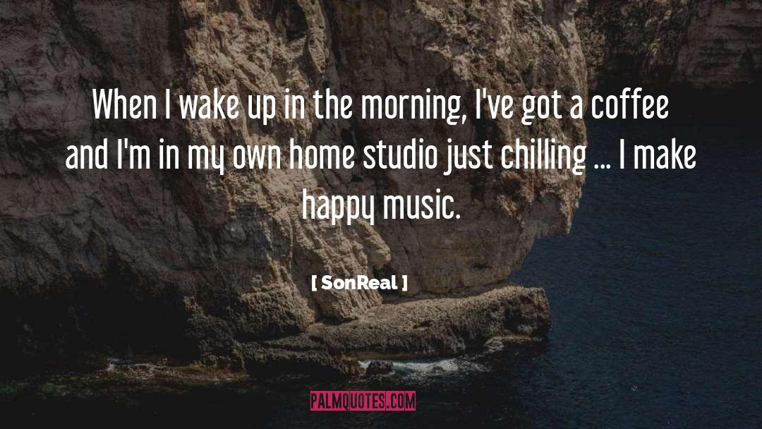 Morning Coffee quotes by SonReal