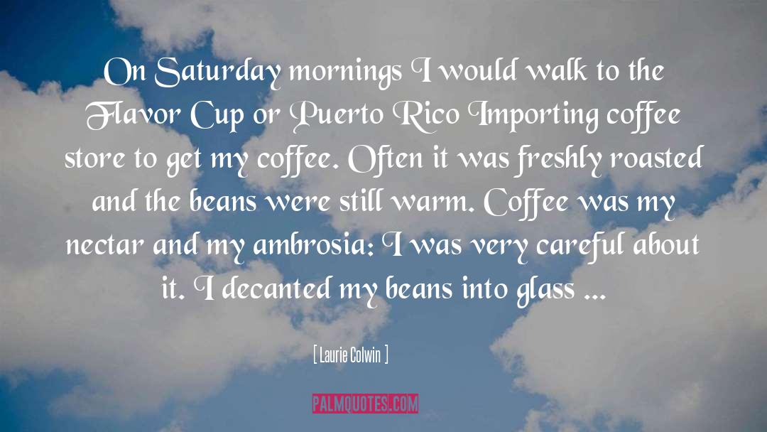 Morning Coffee quotes by Laurie Colwin
