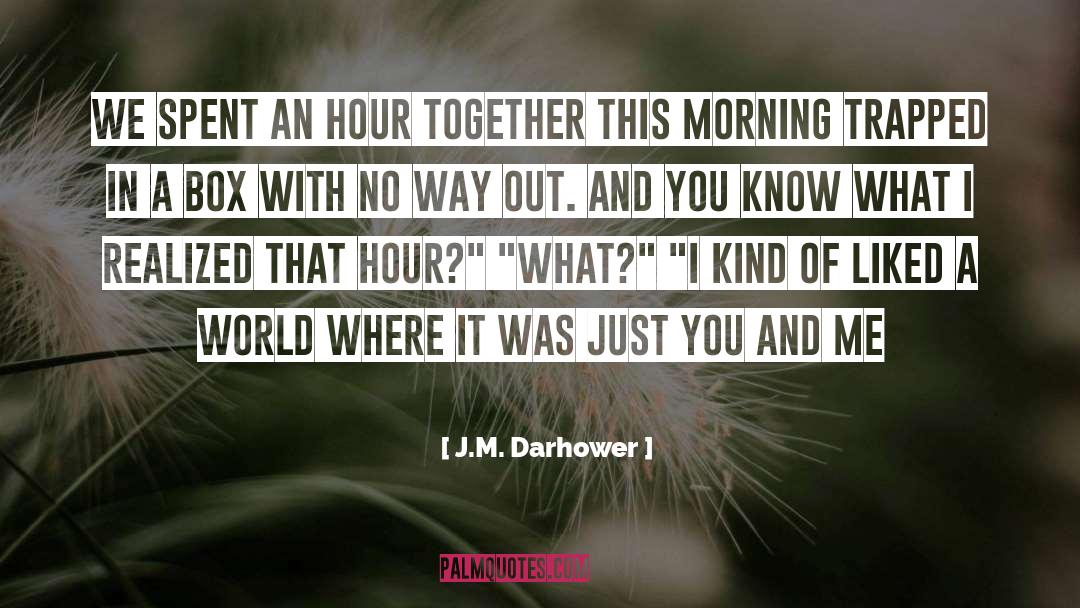 Morning Dew quotes by J.M. Darhower