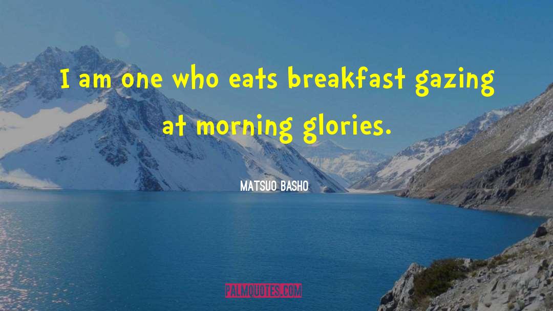 Morning Glories quotes by Matsuo Basho