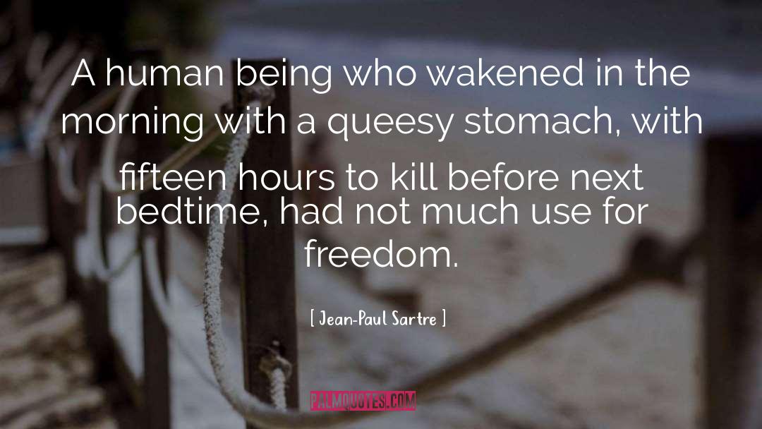 Morning Greeting quotes by Jean-Paul Sartre