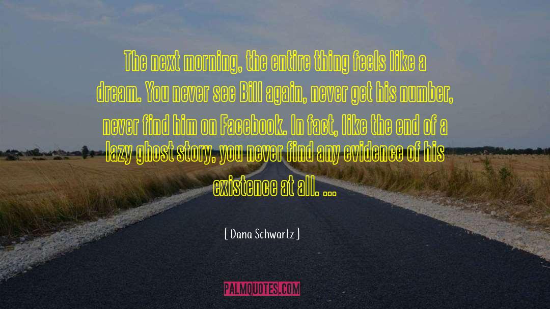 Morning Greeting quotes by Dana Schwartz