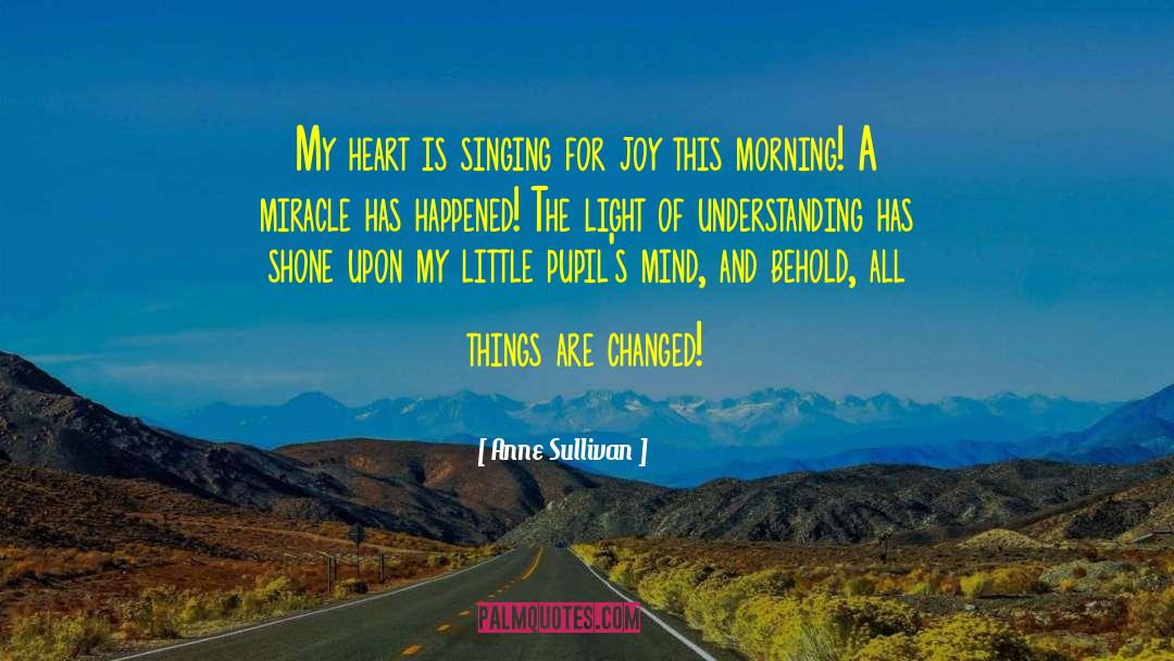 Morning Light quotes by Anne Sullivan