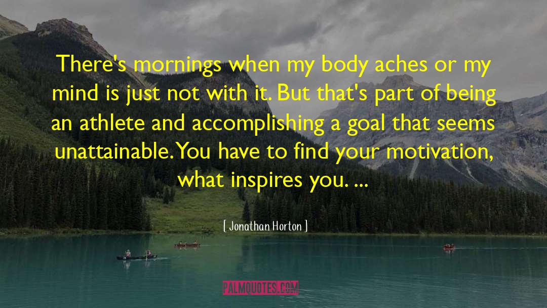 Morning Motivation quotes by Jonathan Horton