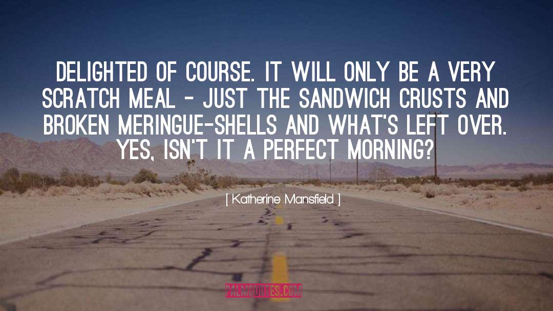 Morning Musings quotes by Katherine Mansfield