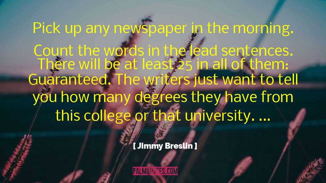 Morning Newspaper quotes by Jimmy Breslin