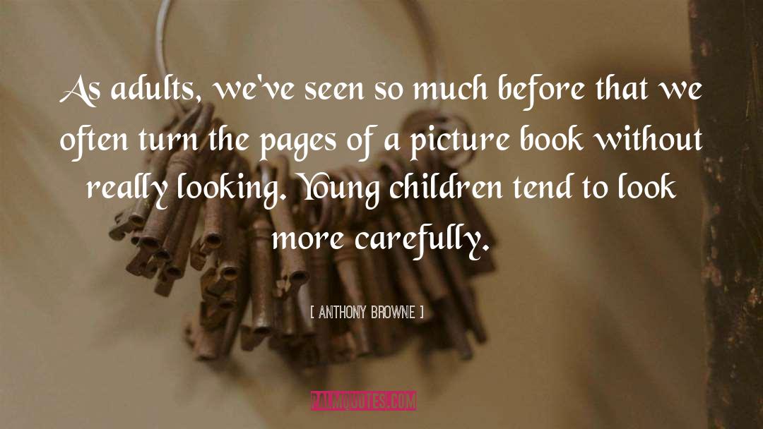 Morning Pages quotes by Anthony Browne