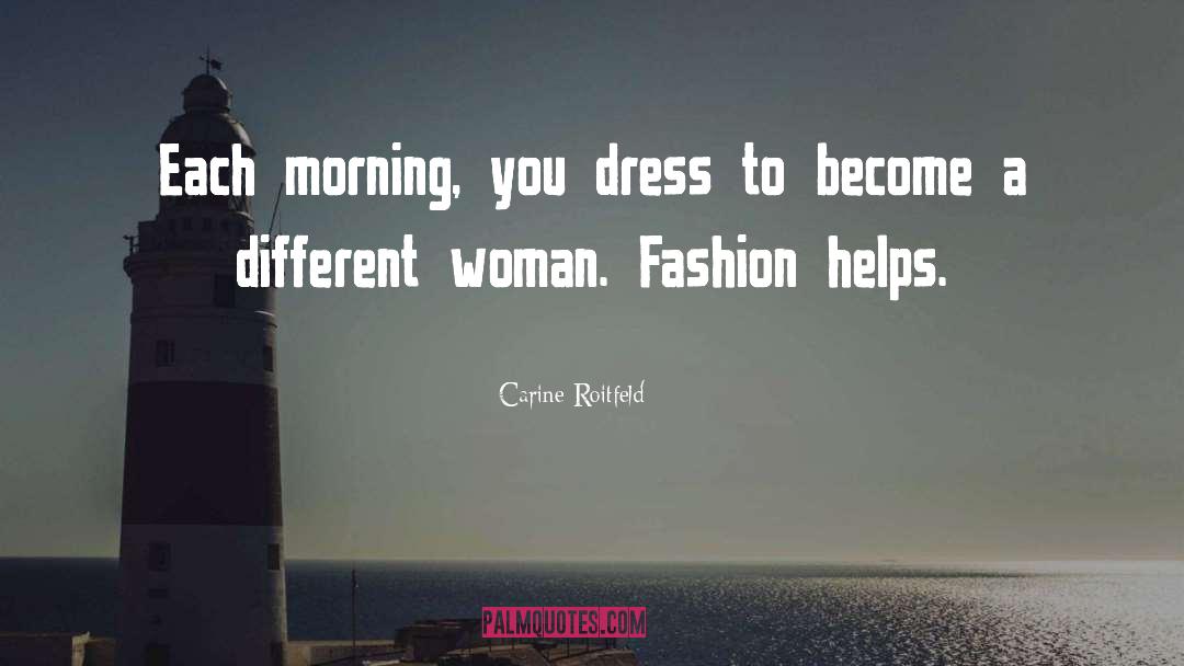 Morning Pages quotes by Carine Roitfeld