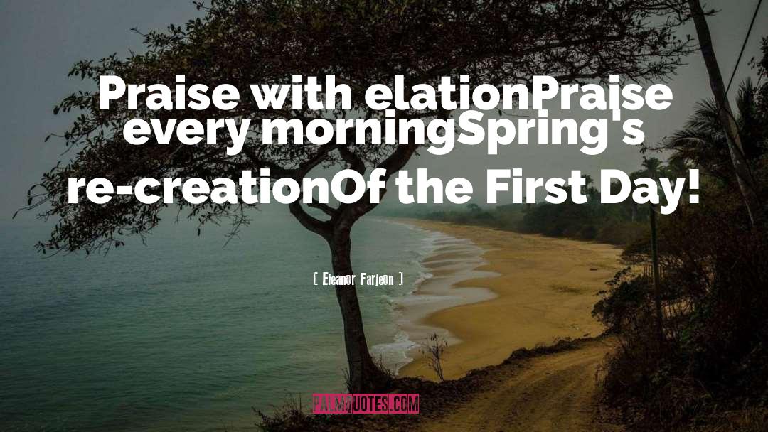 Morning Pages quotes by Eleanor Farjeon