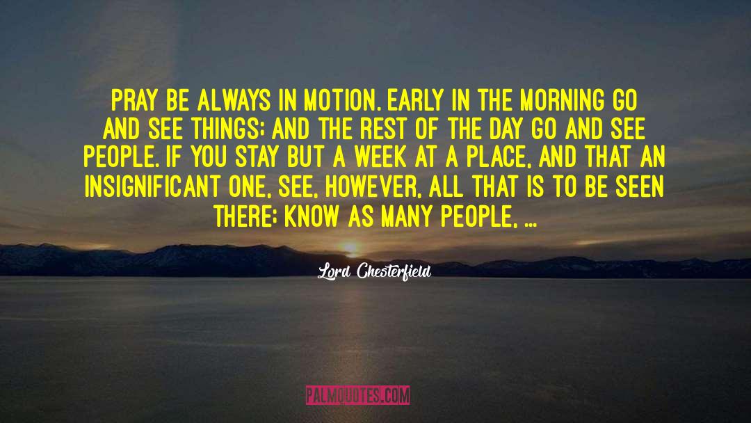 Morning People quotes by Lord Chesterfield