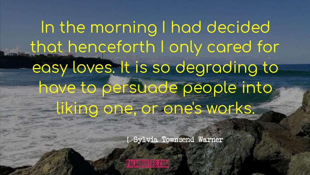 Morning People quotes by Sylvia Townsend Warner