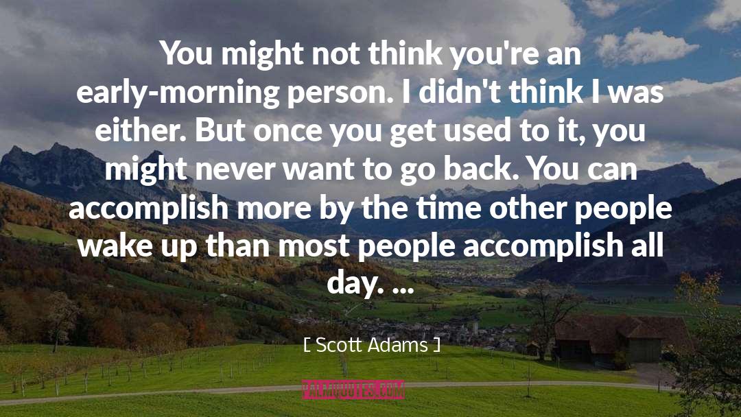 Morning Person quotes by Scott Adams