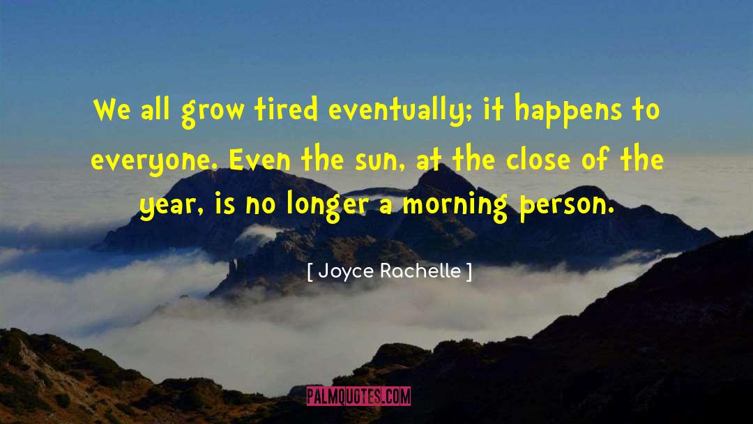 Morning Person quotes by Joyce Rachelle