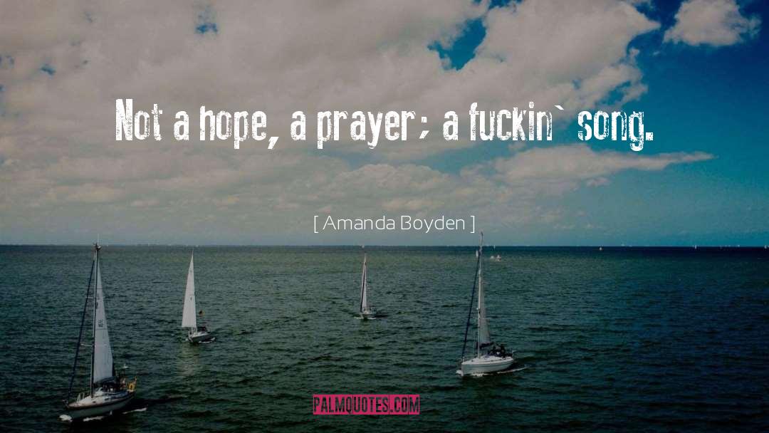 Morning Prayer quotes by Amanda Boyden