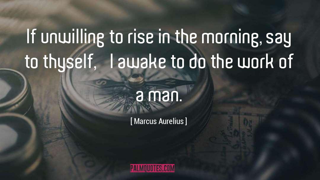 Morning quotes by Marcus Aurelius