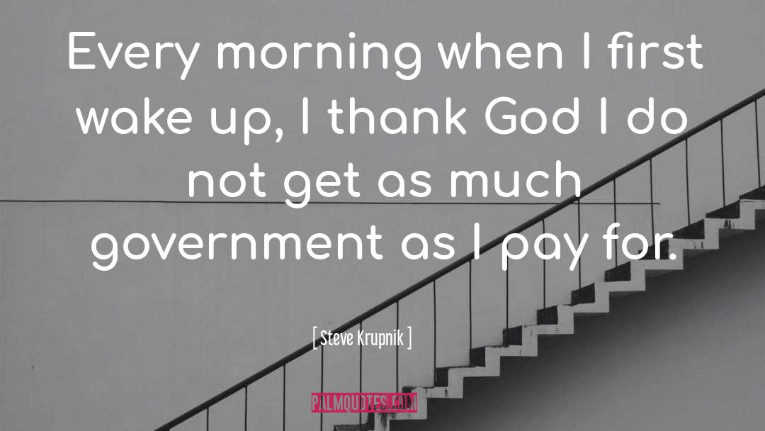 Morning quotes by Steve Krupnik