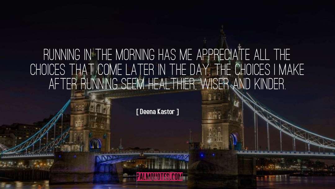 Morning quotes by Deena Kastor