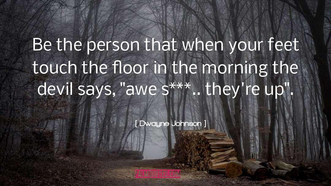 Morning Raining quotes by Dwayne Johnson