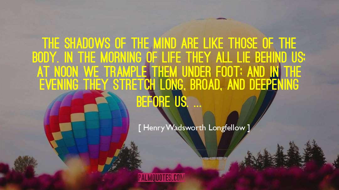 Morning Routines quotes by Henry Wadsworth Longfellow