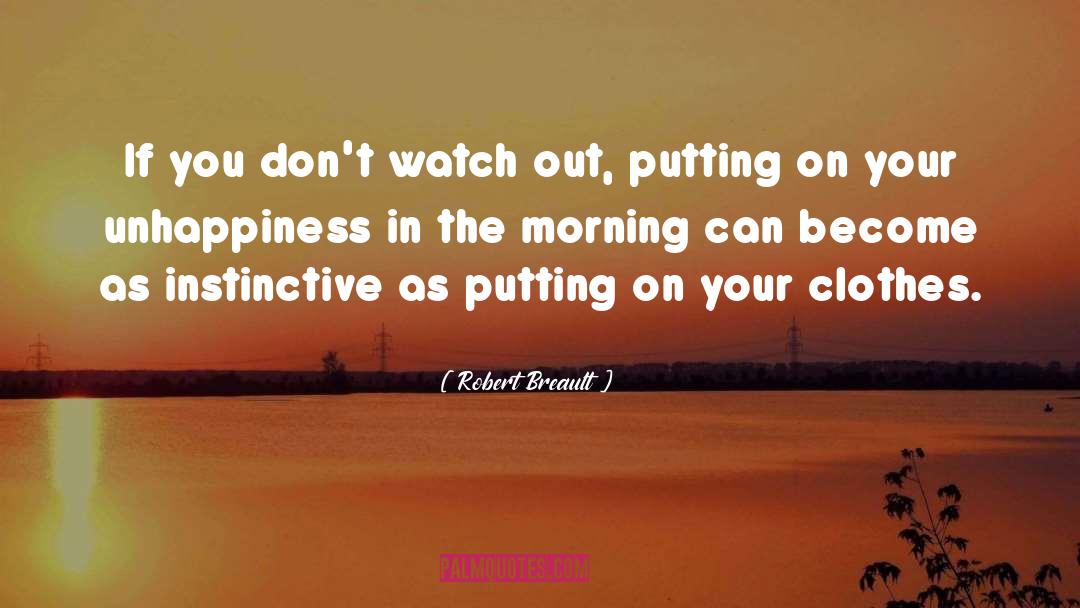 Morning Routines quotes by Robert Breault